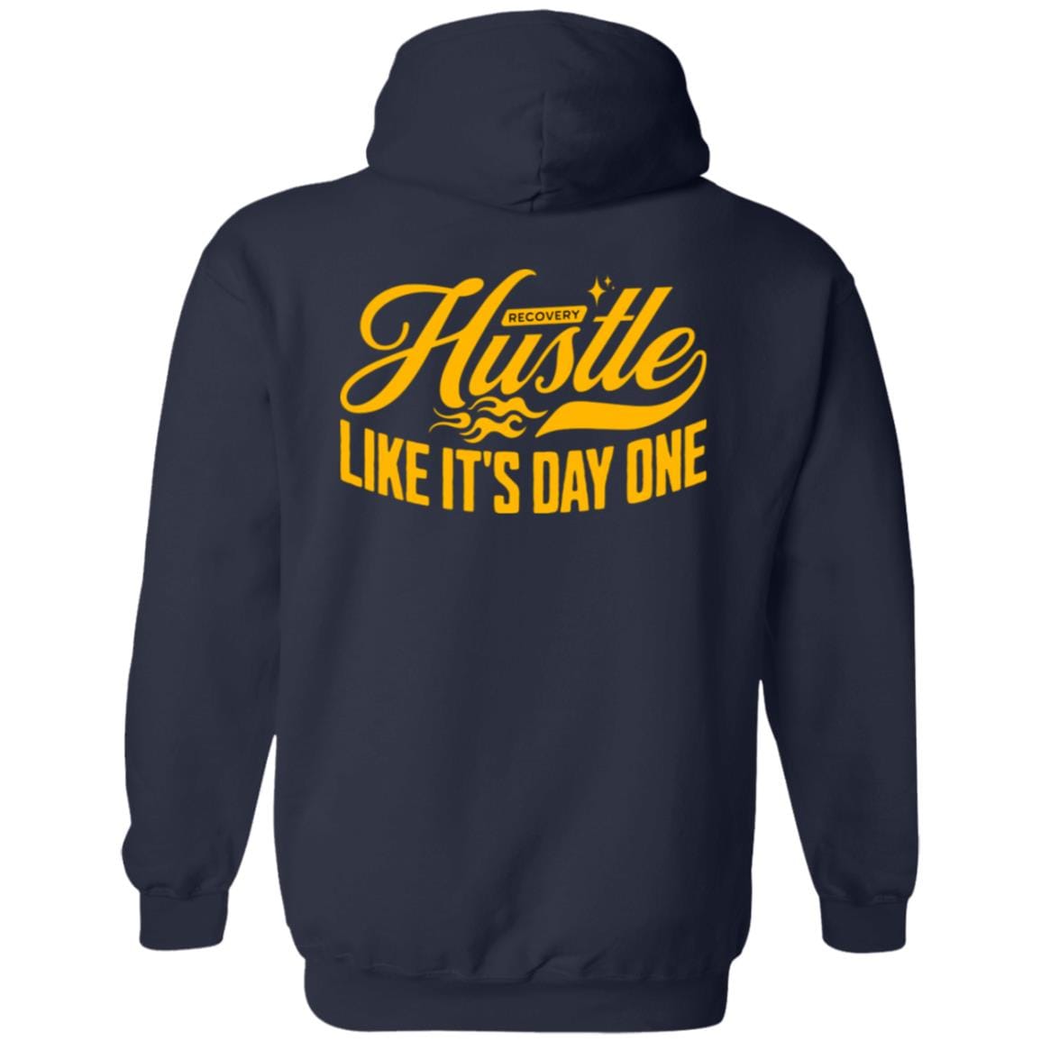 Recovery Zip Hoodie | Inspiring Sobriety |  Hustle Like It's Day One