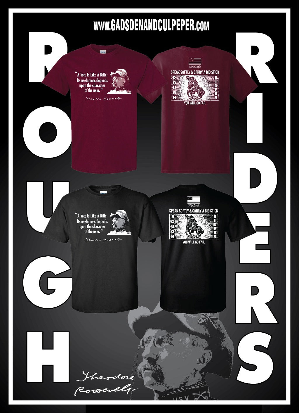 "SPEAK SOFTLY & CARRY A BIG STICK" - Teddy Roosevelt Tribute T-Shirts