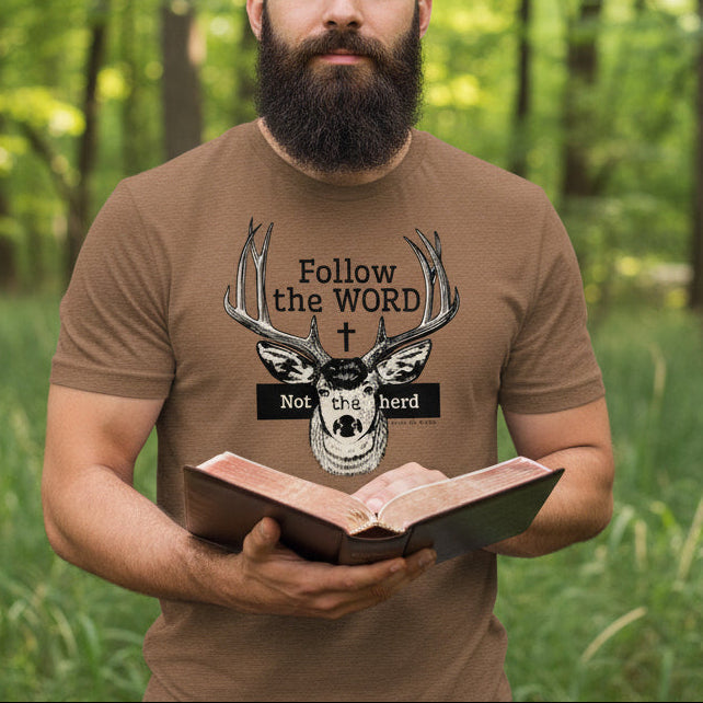 Follow the WORD Not the herd, Christian Deer T, 4 colors