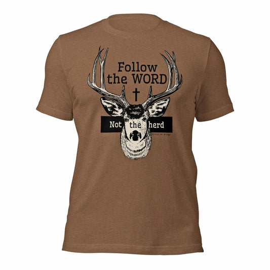 Follow the WORD Not the herd, Christian Deer T, 4 colors