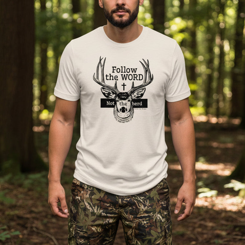 Follow the WORD Not the herd, Christian Deer T, 4 colors