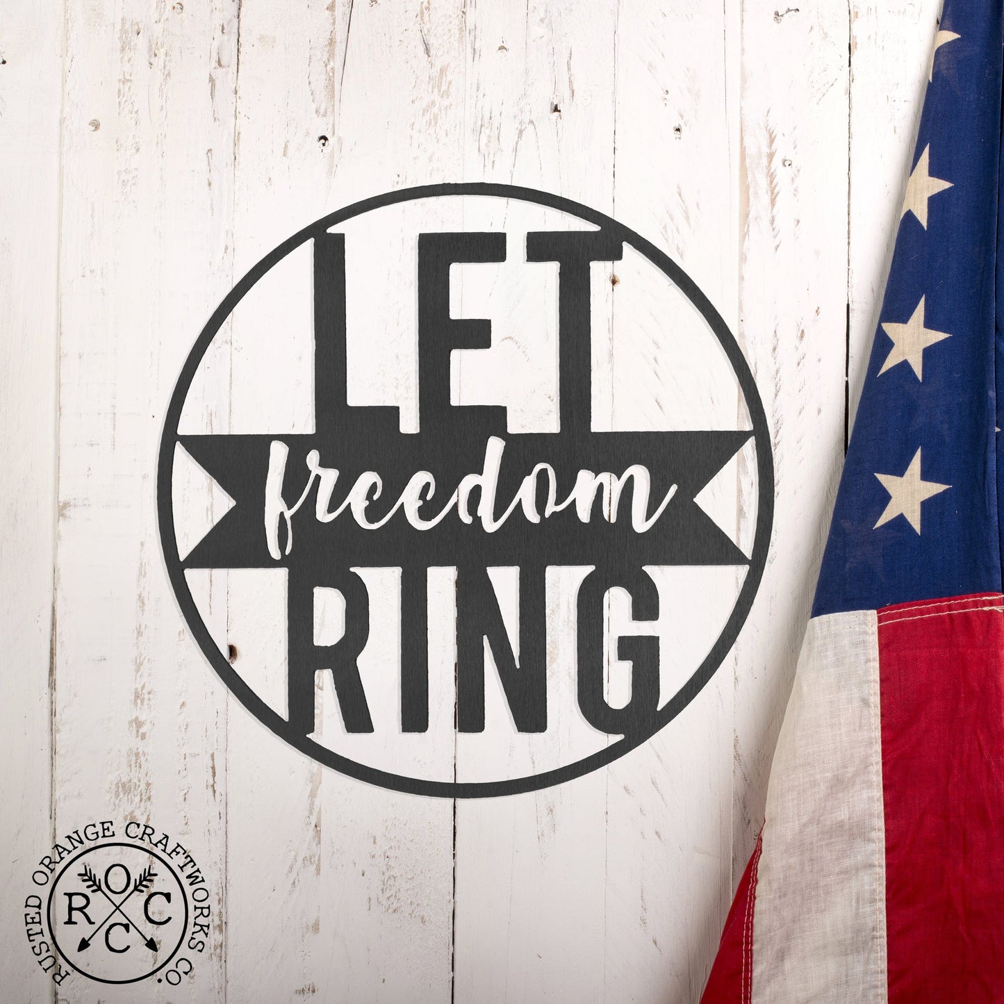 Let Freedom Ring - Rectangle or Circle Patriotic Fourth of July Home Decor