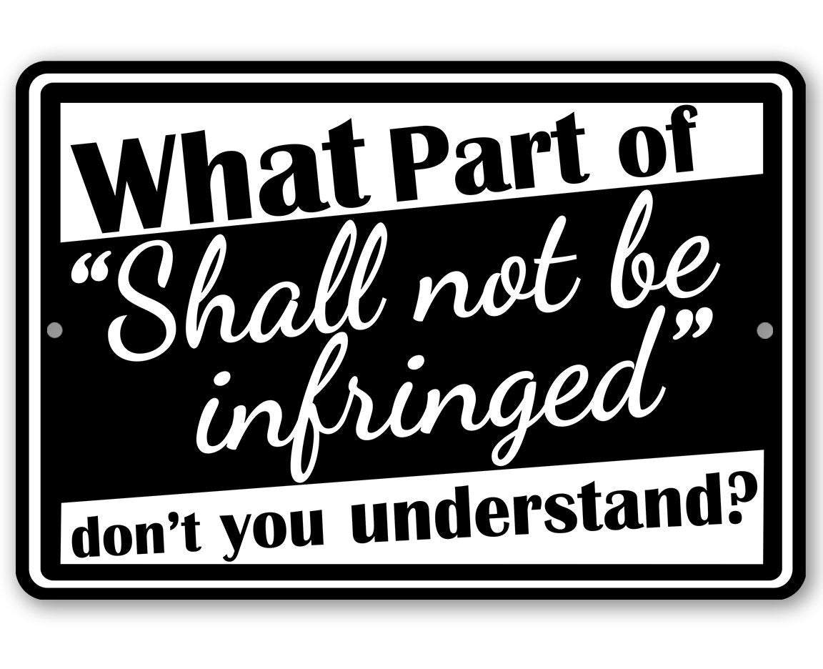 Shall Not Be Infringed - Metal Sign