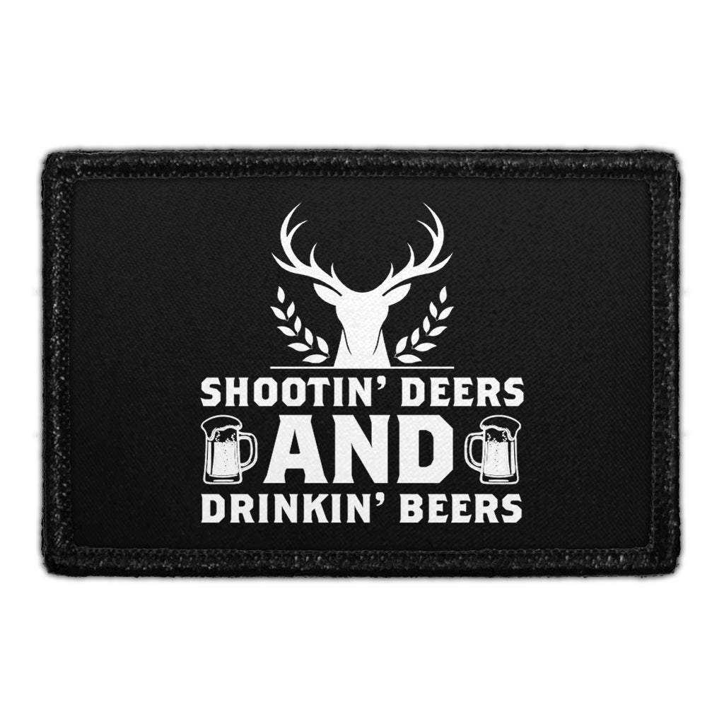 Shootin' Deers And Drinkin' Beers - Removable Patch