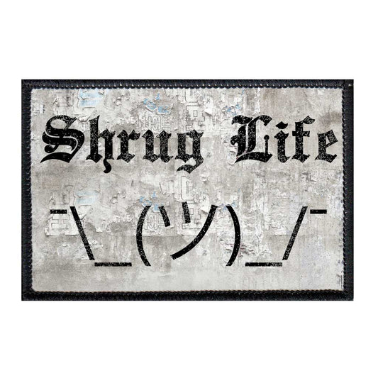 Shrug Life - Patch