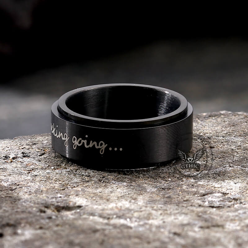 Simple Keep Fucking Going Spinner Stainless Steel Ring