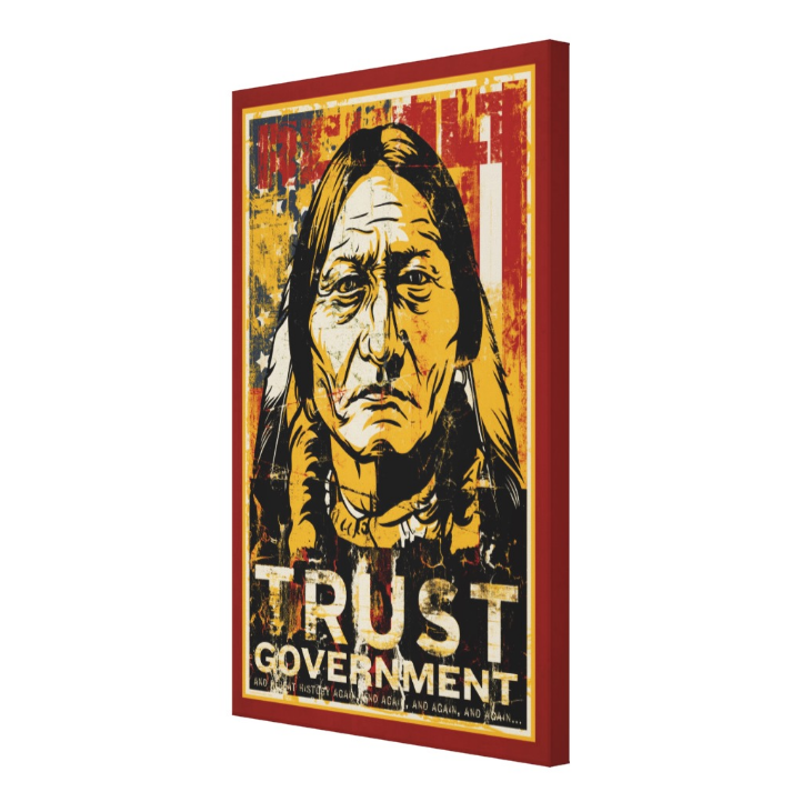 Trust Government Sitting Bull Canvas