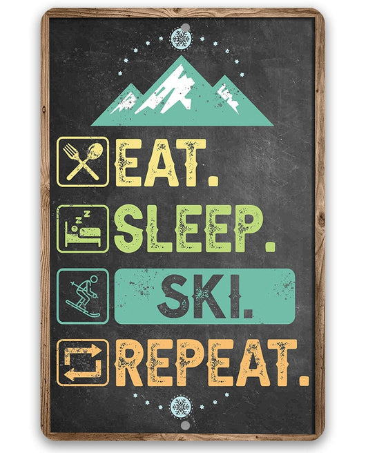 Eat Sleep Ski -  Metal Sign