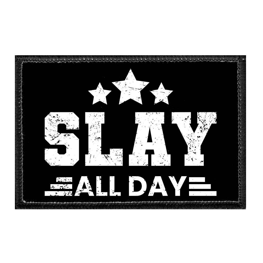Slay All Day - Removable Patch