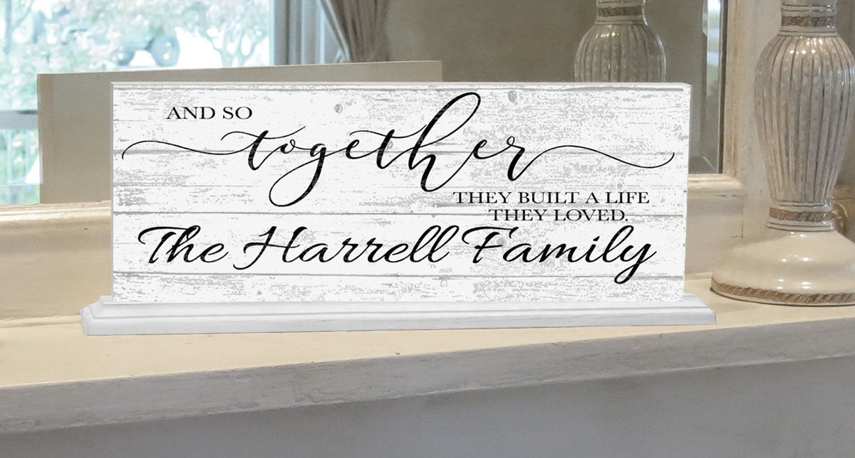 So Together They Built A Life They Loved Sign With Couple's Names