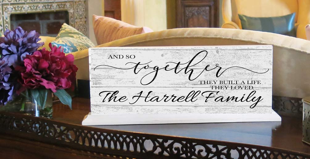 So Together They Built A Life They Loved Sign With Couple's Names