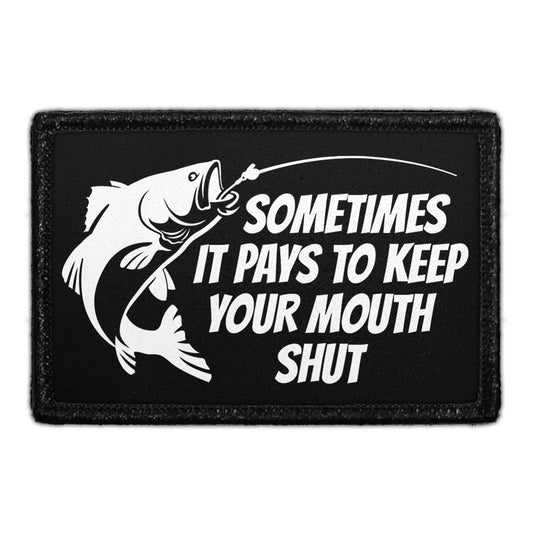 Sometimes It Pays To Keep Your Mouth Shut - Removable Patch