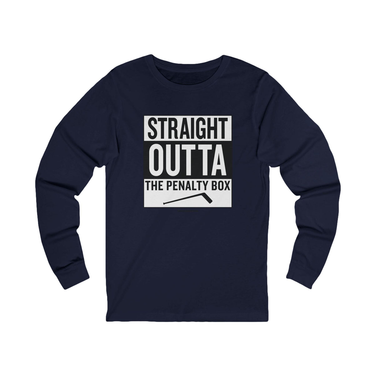 Straight Outta the Penalty Box -  Long Sleeve Tee