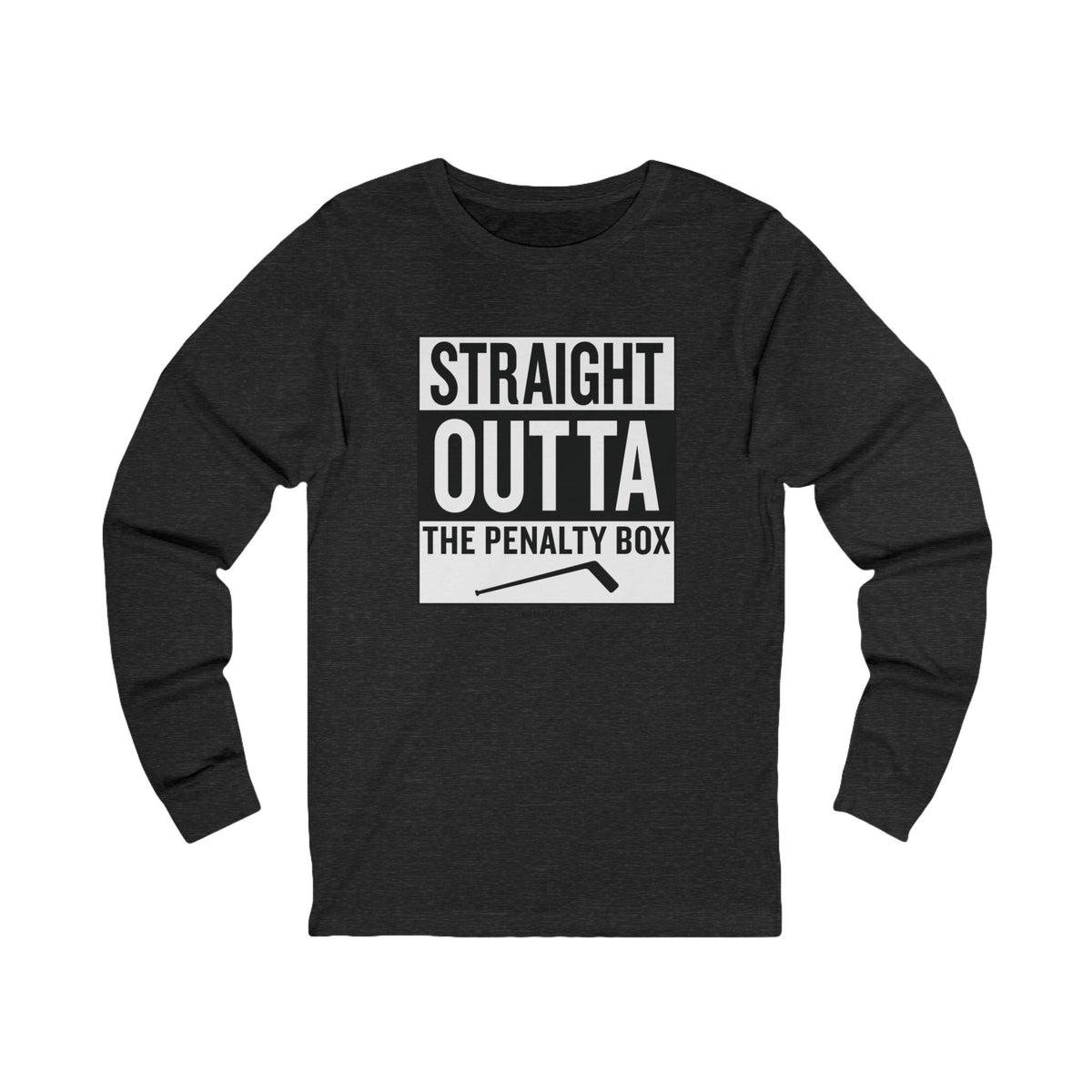 Straight Outta the Penalty Box -  Long Sleeve Tee