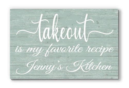 Takeout Is My Favorite Recipe Kitchen Sign with Personalized Name