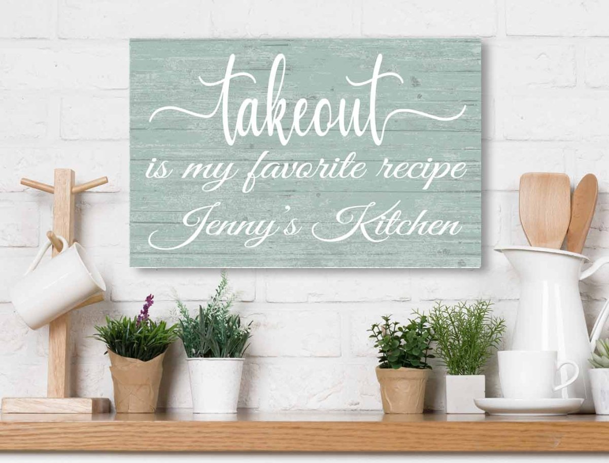 Takeout Is My Favorite Recipe Kitchen Sign with Personalized Name