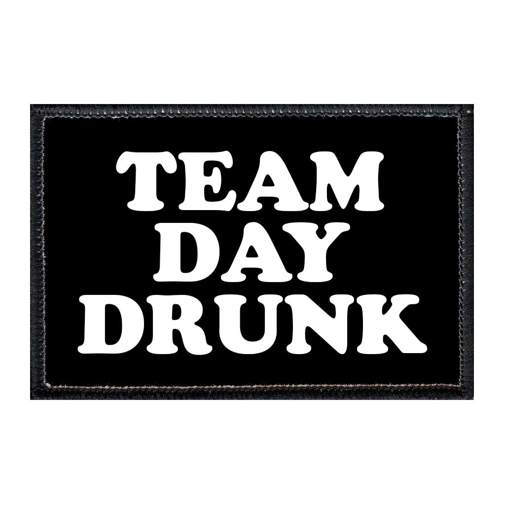 Team Day Drunk - Removable Patch