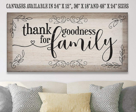 Thank Goodness For Family - Canvas