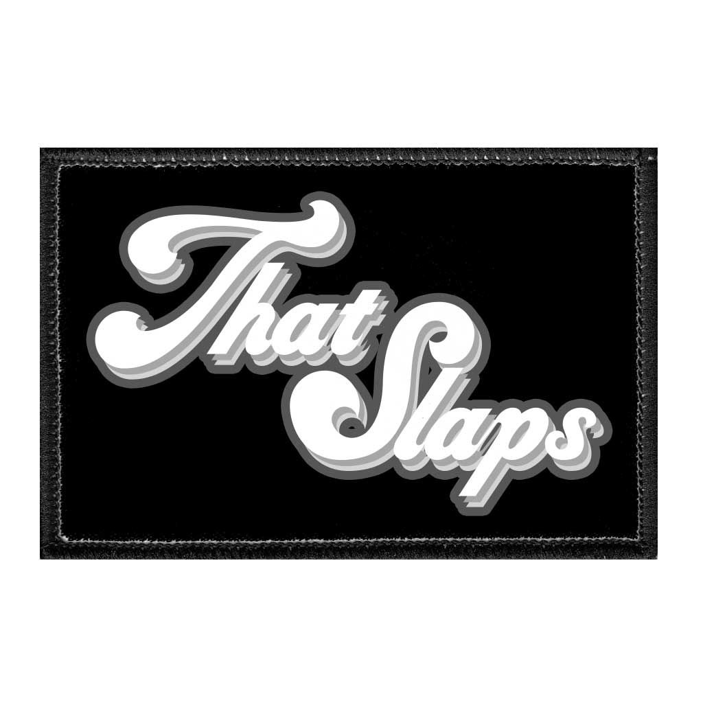 That Slaps  - Removable Patch