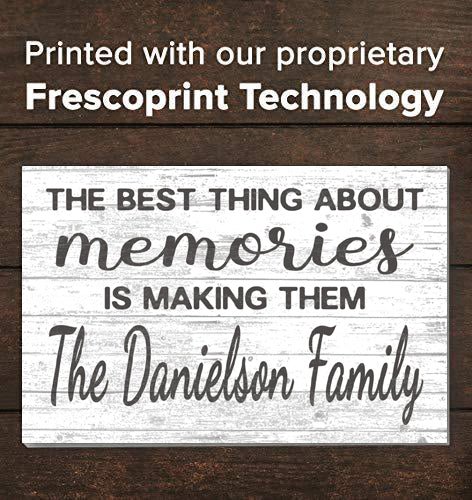 The Best Thing About Memories Is Making Them Sign Personalized Family Name