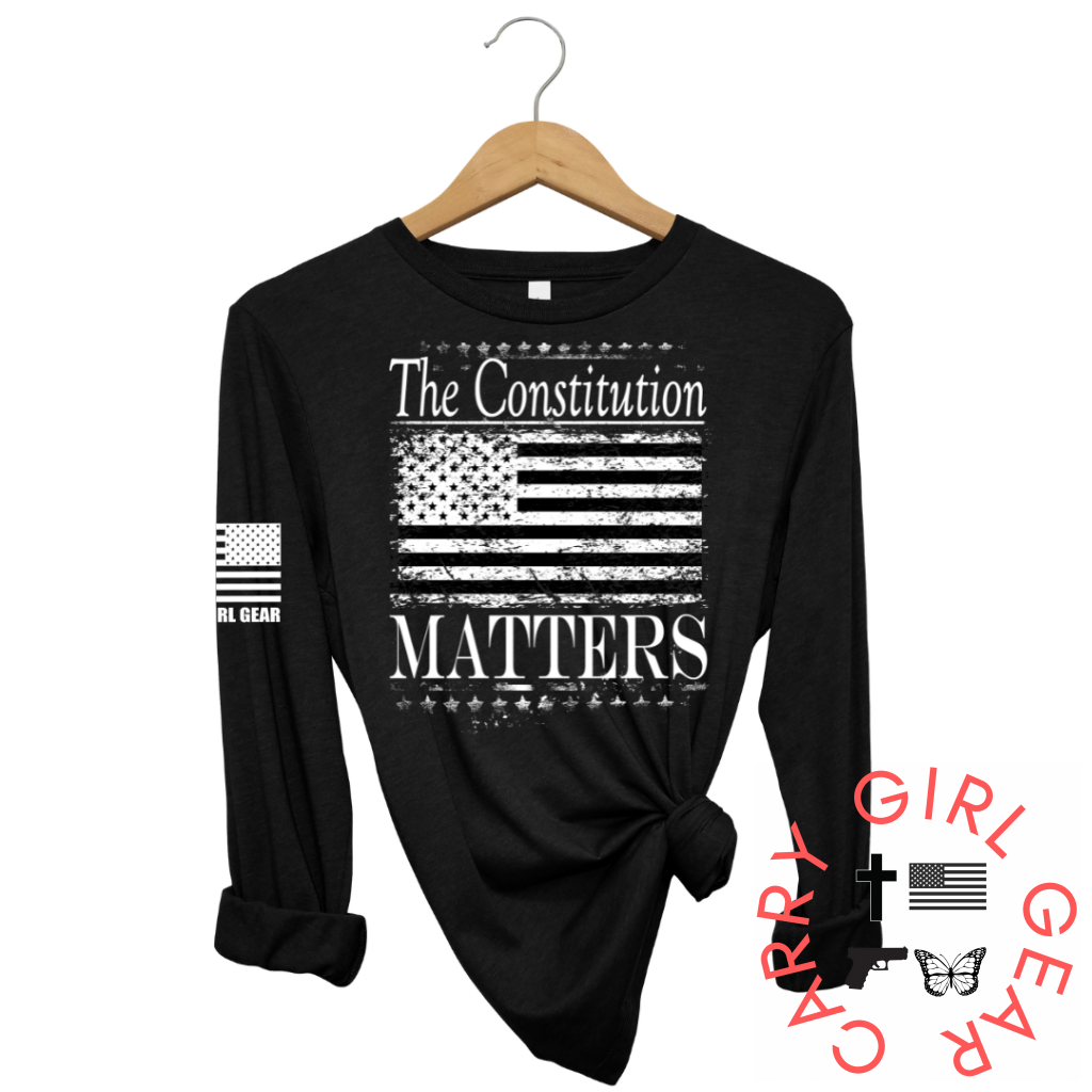 THE CONSTITUTION MATTERS Long Sleeve