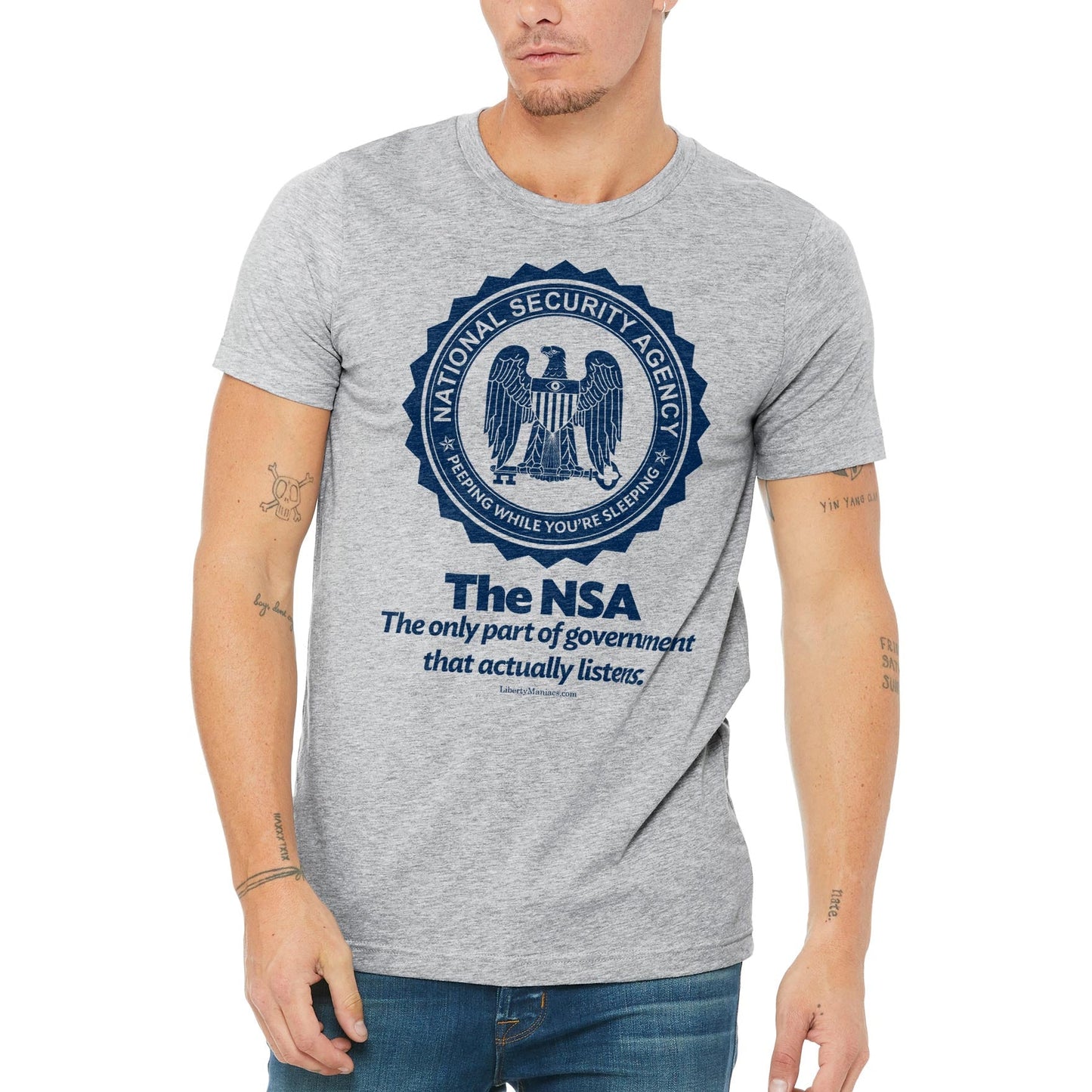 The NSA: The Only Part of Government That Actually Listens T-Shirt
