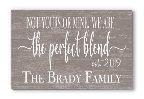 The Perfect Blend Family Sign for Blended Families with Established Date and Names