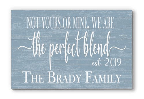 The Perfect Blend Family Sign for Blended Families with Established Date and Names