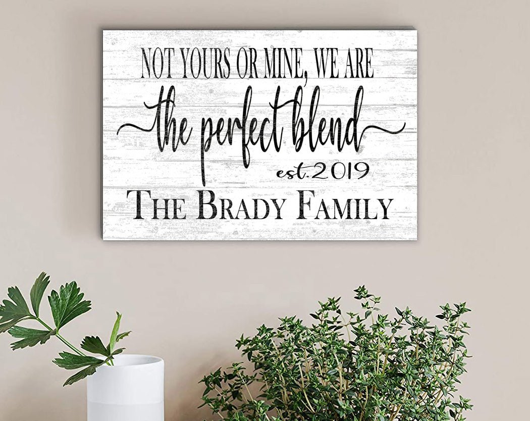 The Perfect Blend Family Sign for Blended Families with Established Date and Names
