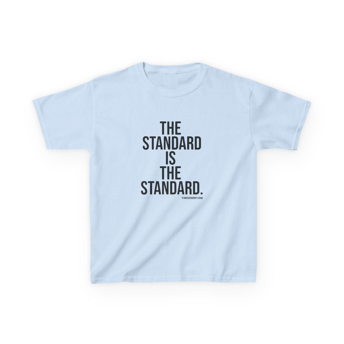 The Standard is the Standard Kids Graphic T-Shirt
