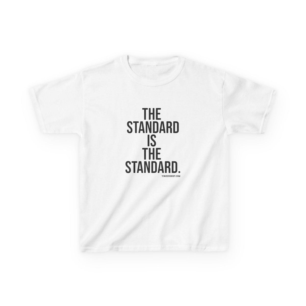 The Standard is the Standard Kids Graphic T-Shirt