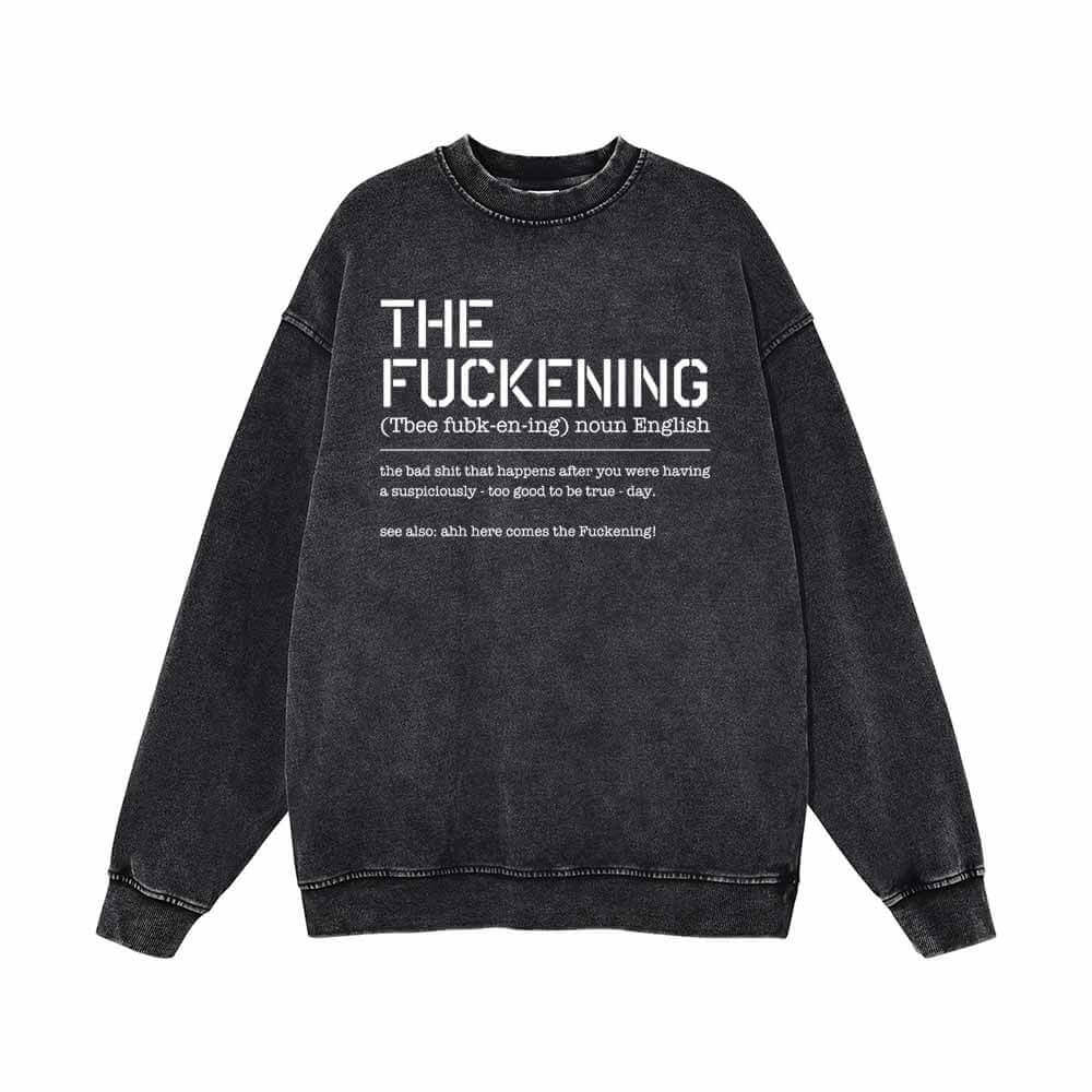 The Fuckening Vintage Washed Sweatshirt