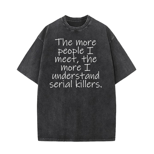 The More People I Meet Vintage Washed T-shirt