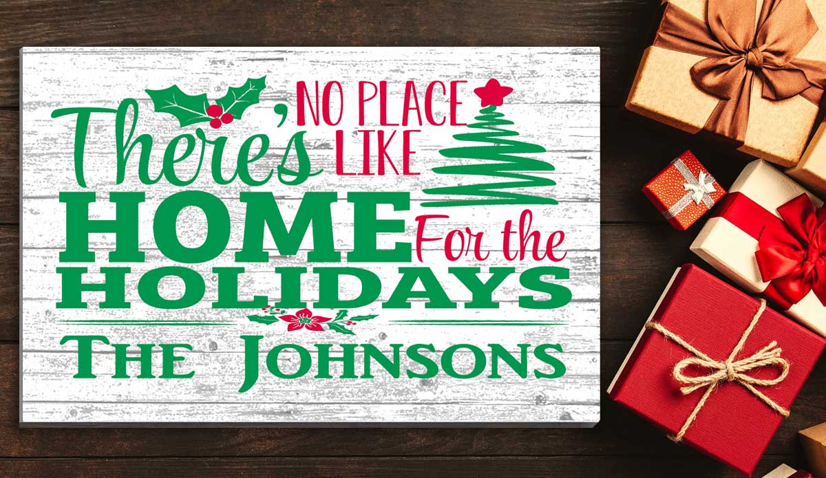 There's No Place Like Home For The Holidays Christmas Sign Personalized Family Name
