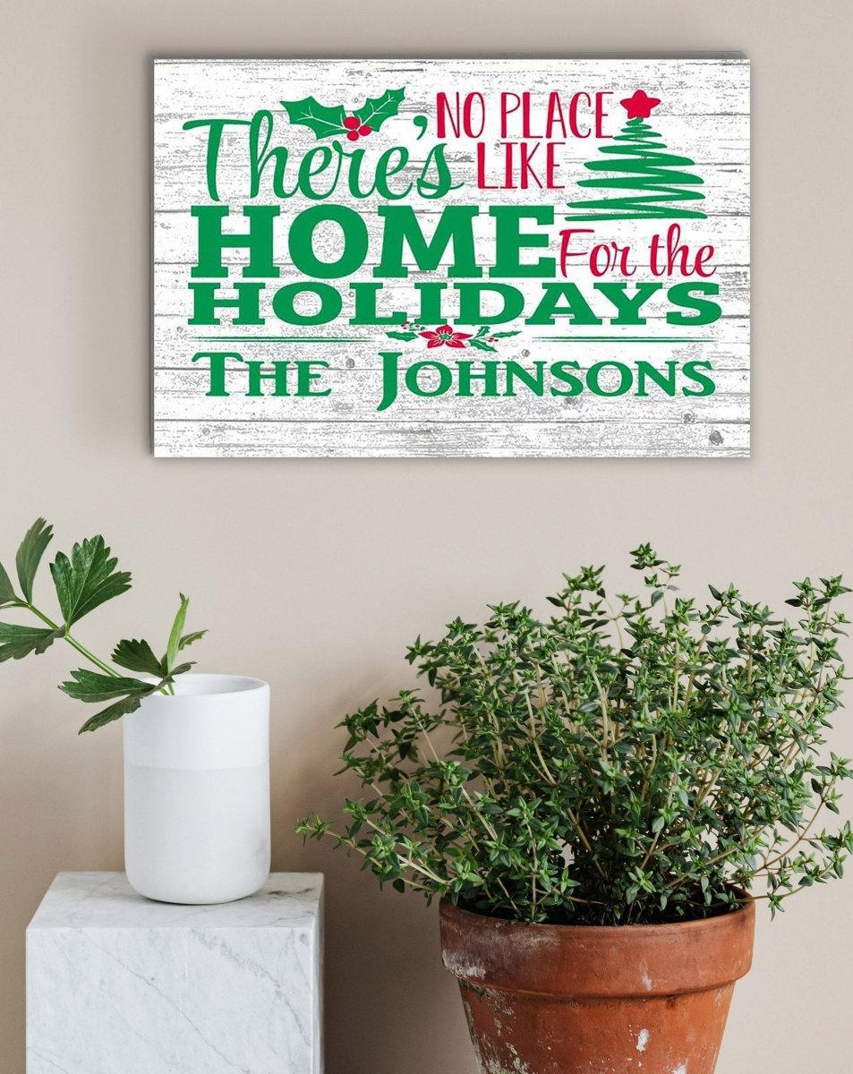 There's No Place Like Home For The Holidays Christmas Sign Personalized Family Name