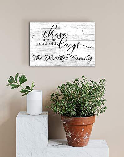 These are the Good Old Days Custom Sign Personalized Family Name Sign