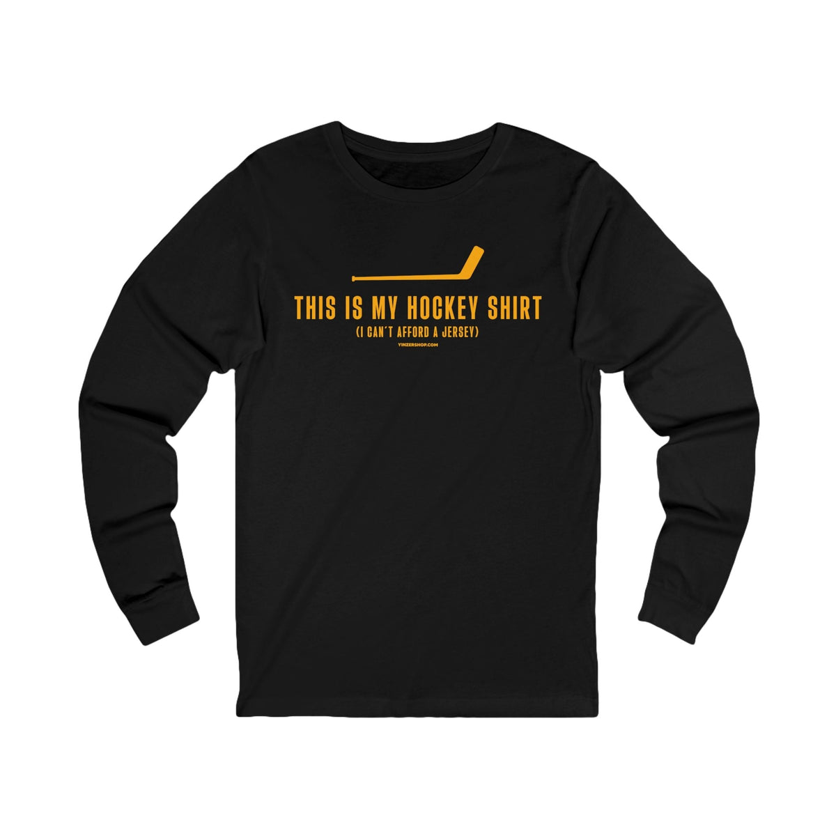 This is my Hockey Shirt (I Can't Afford a Jersey) - Long Sleeve Tee