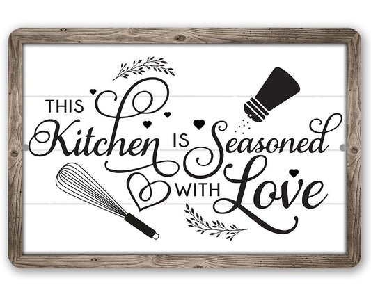 This Kitchen is Seasoned with Love - Metal Sign
