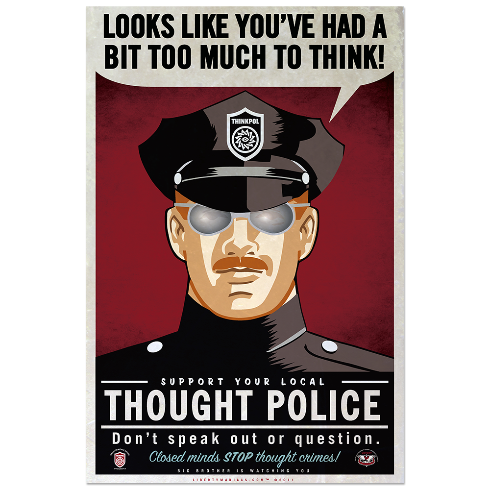 Looks Like You've Had A Bit Too Much To Think Thought Police Print