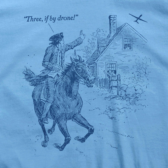 Three If By Drone Paul Revere's Ride Shirt