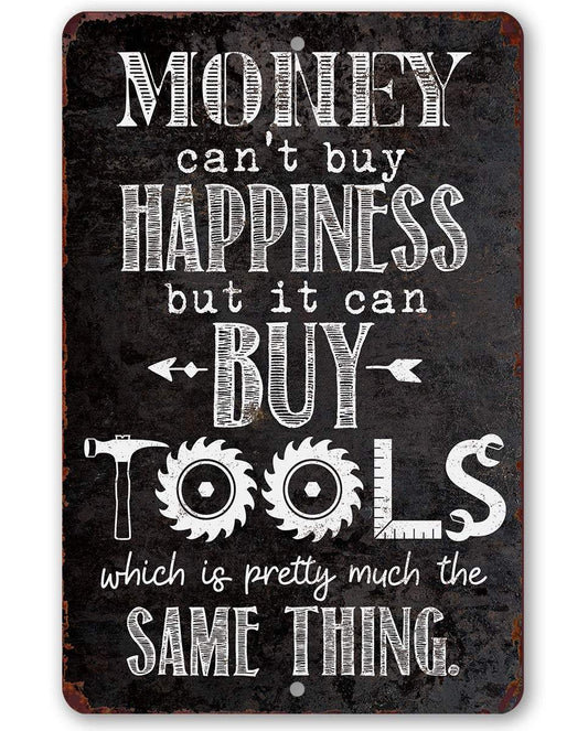 Money Can Buy Tools - Metal Sign