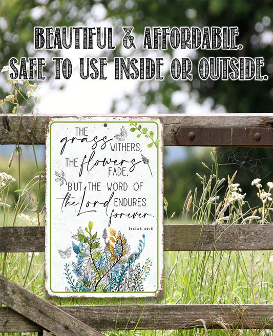 The Grass Withers - Metal Sign