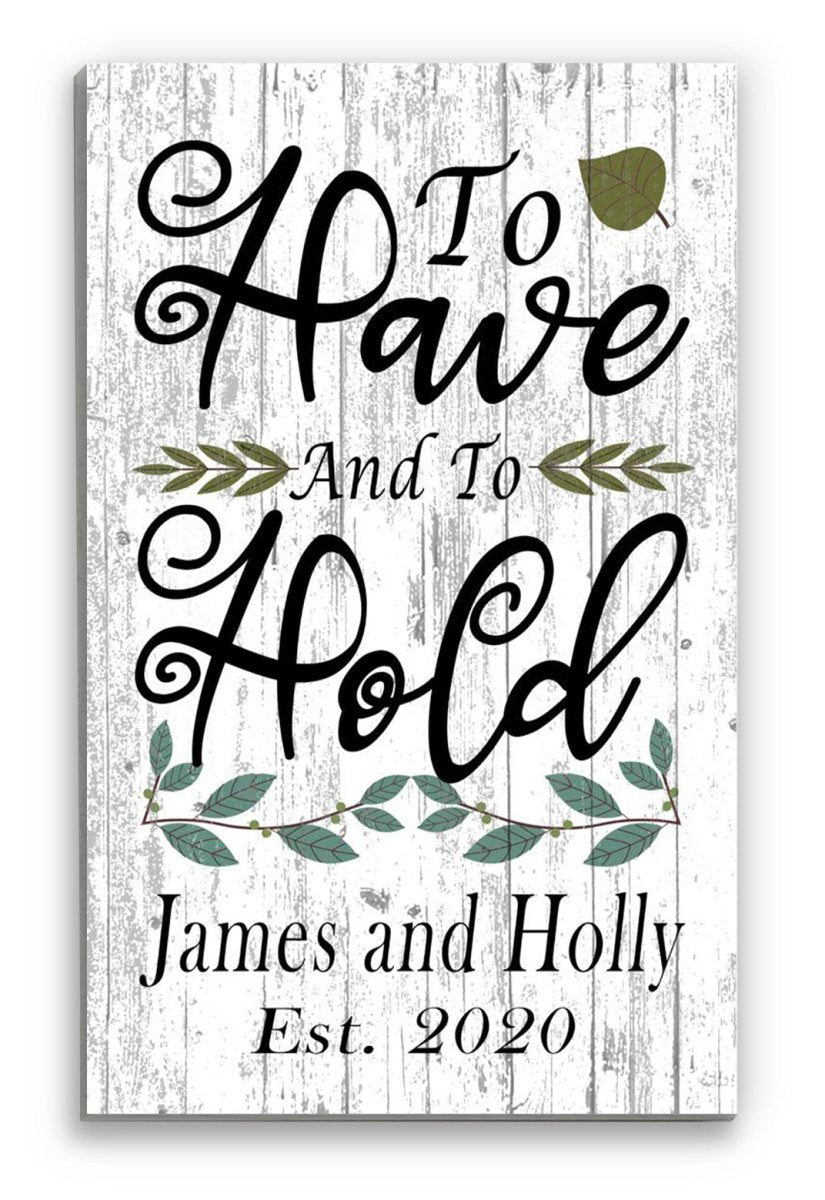 To Have and To Hold Personalized Wedding Gift Sign with Established Date