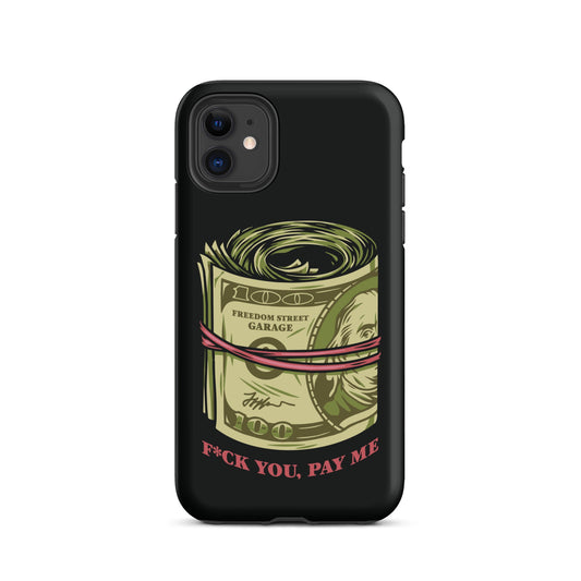 Pay Me Tough Case for iPhone®