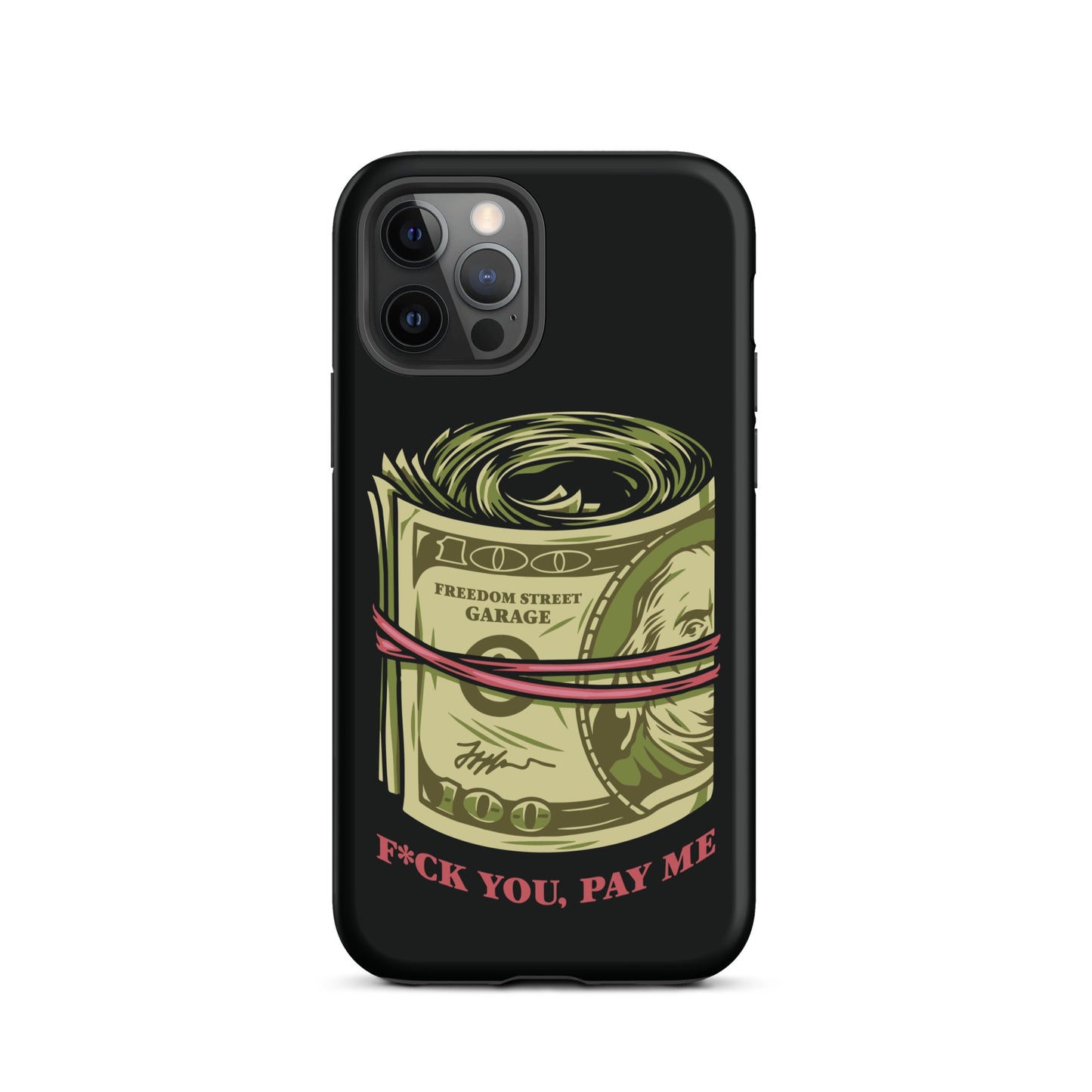 Pay Me Tough Case for iPhone®