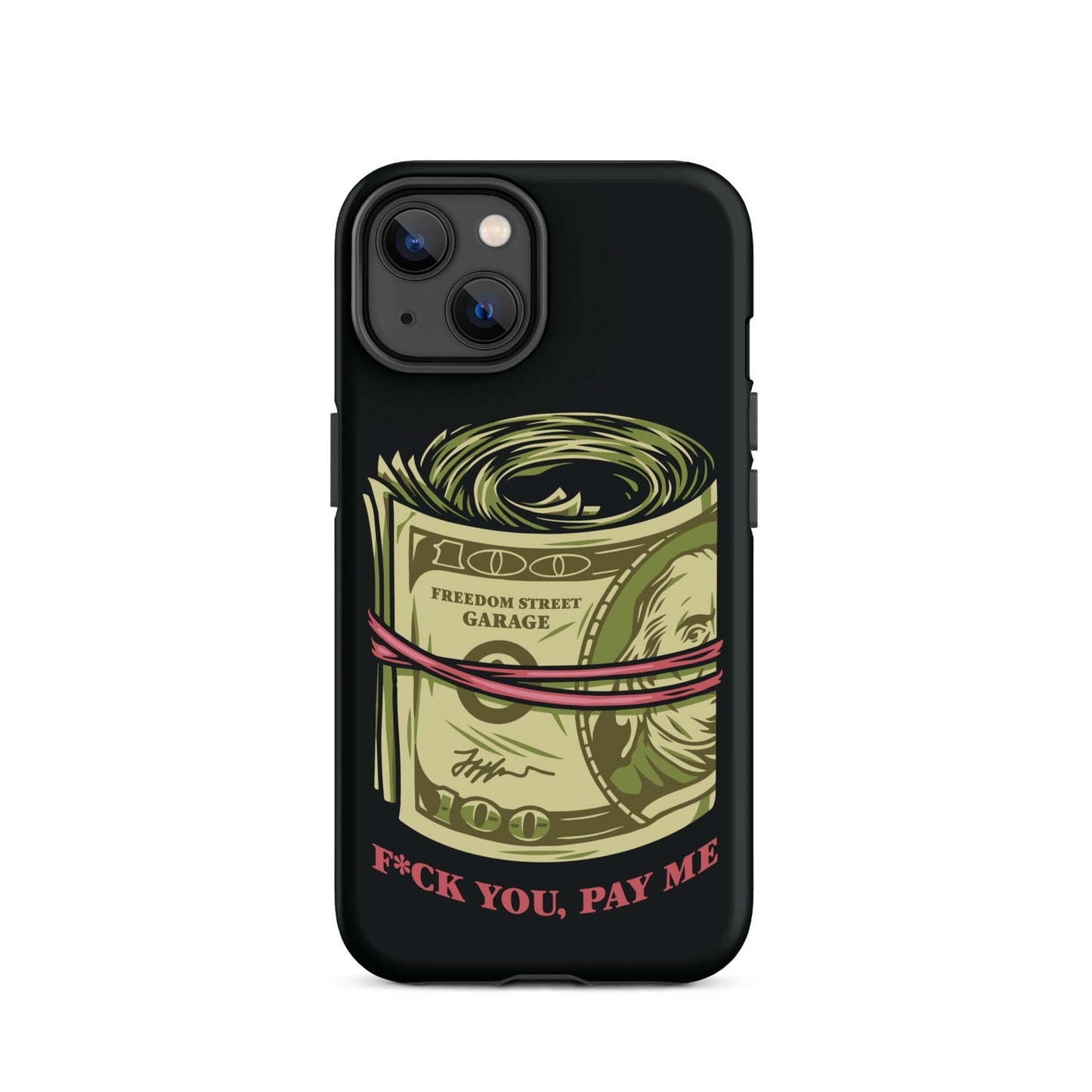 Pay Me Tough Case for iPhone®