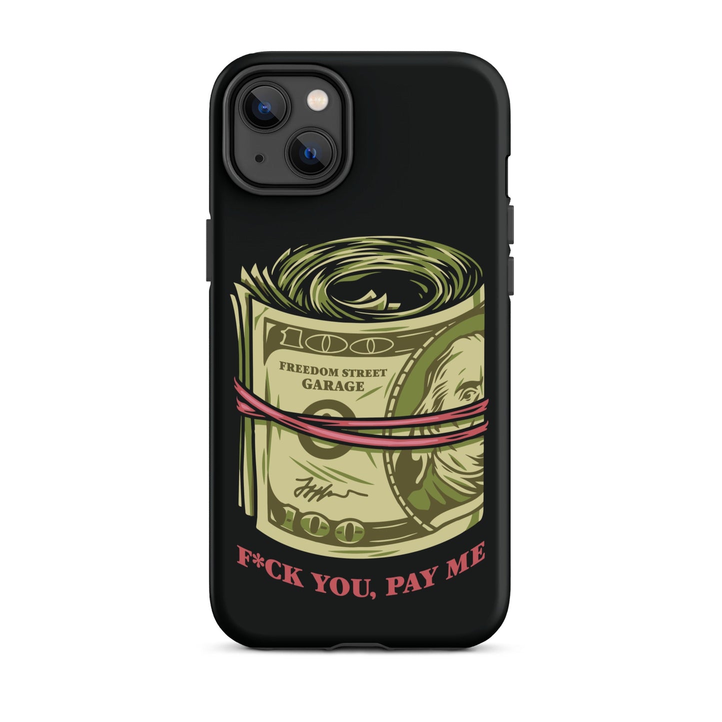 Pay Me Tough Case for iPhone®