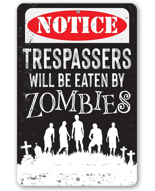 Trespassers Zombies - Metal Sign
