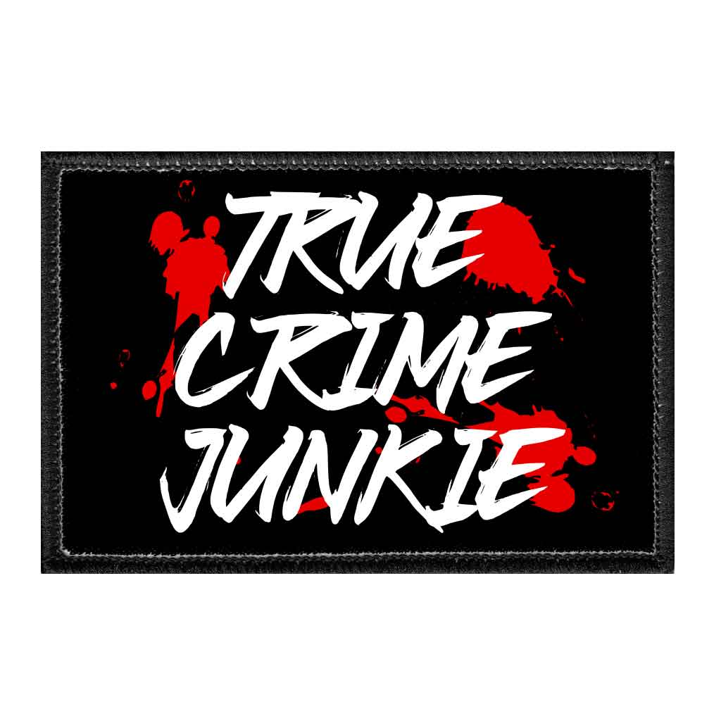 True Crime Junkie - Removable Patch