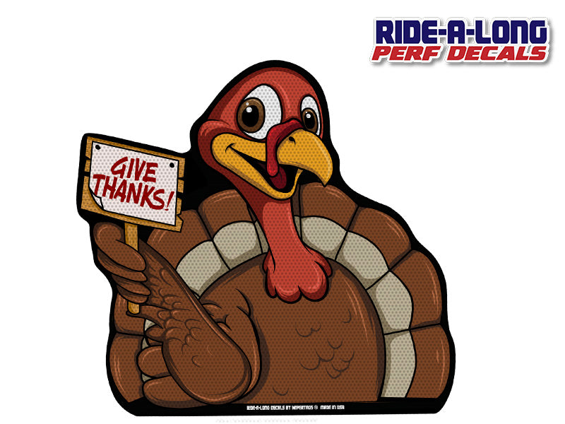 Give Thanks Turkey *RIDE A LONG* Perforated Decal